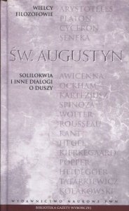 Św. Augustyn • Solilokwia i inne dialogi o duszy 