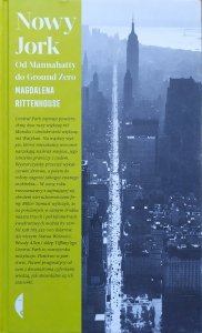 Magdalena Rittenhouse • Nowy Jork. Od Mannahatty do Ground Zero