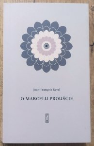 Jean-Francois Revel • O Marcelu Prouście