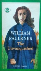 William Faulkner • Unvanquished