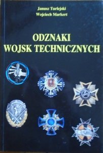 Janusz Turlejski, Wojciech Markert • Odznaki wojsk technicznych