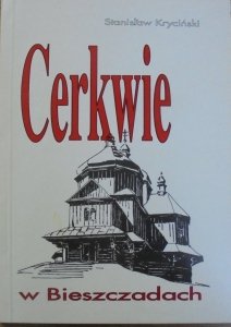 Stanisław Kryciński • Cerkwie w Bieszczadach