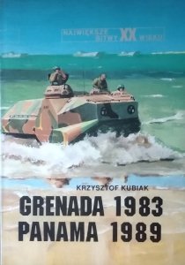 Krzysztof Kubiak • Grenada 1983 Panama 1989 [Największe bitwy XX wieku]