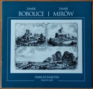 Dariusz Kmiotek • Zamek Bobolice i zamek Mirów