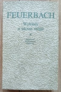Ludwik Feuerbach • Wykłady o istocie religii
