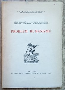 Józef Chałasiński • Problem humanizmu