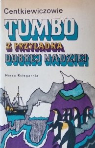 Alina Centkiewicz, Czesław Centkiewicz • Tumbo. Z przylądka dobrej nadziei