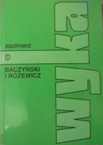Kazimierz Wyka • Baczyński i Różewicz