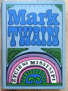 Mark Twain • Życie na Missisipi
