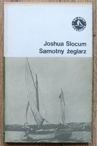 Joshua Slocum • Samotny żeglarz