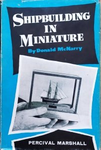 Donald McNarry • Shipbuilding in Miniature