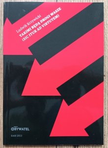 Ludwik Krzywicki • Takimi będą drogi wasze (sic itur ad virtutem)