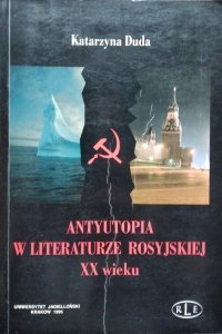 Katarzyna Duda • Antyutopia w literaturze rosyjskiej XX wieku 