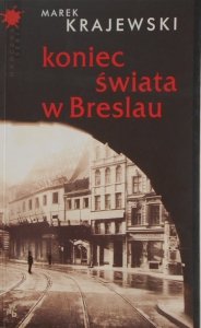 Marek Krajewski • Koniec świata w Breslau