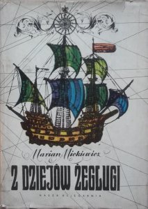 Marian Mickiewicz • Z dziejów żeglugi