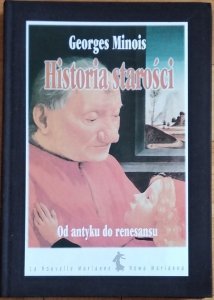 Georges Minois • Historia starości