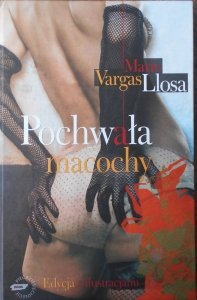 Mario Vargas Llosa • Pochwała macochy [Nobel 2010] 