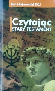  Jan Hojnowski • Czytając Stary Testament