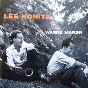 Lee Konitz With Warne Marsh • CD 