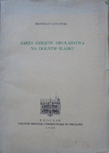 Bronisław Kocowski • Zarys dziejów drukarstwa na Dolnym Śląsku