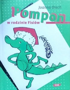 Joanna Olech • Pompon w rodzinie Fisiów