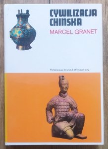 Marcel Granet • Cywilizacja chińska 