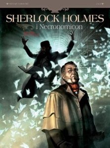 Sylvain Cordurie • Sherlock Holmes i Necronomicon. Tom 2 - Noc nad światłem