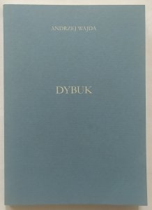 Andrzej Wajda • Dybuk [katalog wystawy]