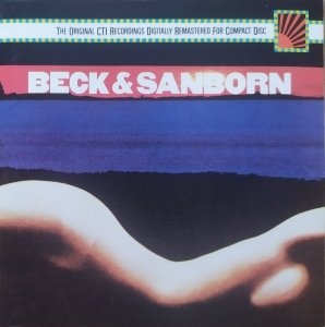 Joe Beck & David Sanborn • Beck & Sanborn • CD