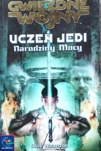 Dave John Wolverton • Uczeń Jedi: Narodziny Mocy