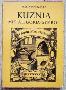 Maria Poprzęcka • Kuźnia. Mit - alegoria - symbol