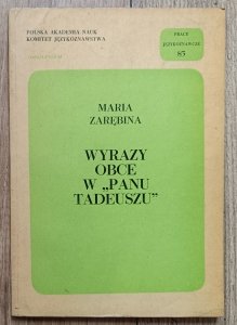 Maria Zarębina • Wyrazy obce w 'Panu Tadeuszu'