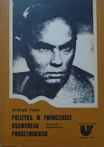 Gotfryd Pyka • Polityka w twórczości Ksawerego Pruszyńskiego x