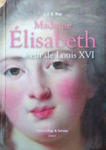 JJE Roy • Madame Elisabeth, Soeur de Louis XVI