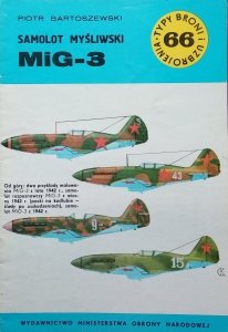 Piotr Bartoszewski • Samolot myśliwski MiG-3 [Typy Broni i Uzbrojenia]