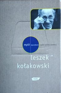 Andrzej Pawelec • Leszek Kołakowski. Myśli wyszukane 