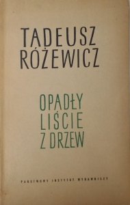 Tadeusz Różewicz • Opadły liście z drzew