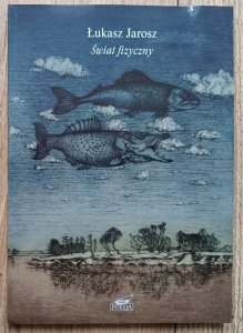 Łukasz Jarosz • Świat fizyczny