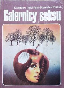 Kazimierz Imieliński, Stanisław Dulko • Galernicy seksu