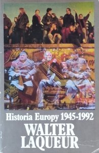Walter Laqueur • Historia Europy 1945-1992