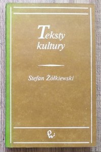 Stefan Żółkiewski • Teksty kultury [Bachtin, hermeneutyka]
