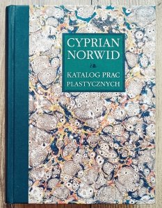 Cyprian Norwid. Katalog prac plastycznych tom 1