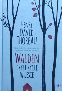 Henry David Thoreau • Walden czyli życie w lesie