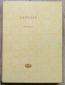 Pablo Neruda • Poezje [Biblioteka Poetów]
