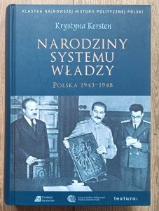 Krystyna Kersten • Narodziny systemu władzy: Polska 1943-1948