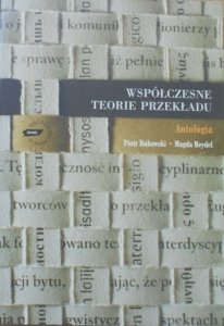 Piotr Bukowski, Magda Heydel • Współczesne teorie przekładu. Antologia
