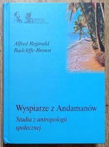 Alfred Reginald Radcliffe-Brown • Wyspiarze z Andamanów