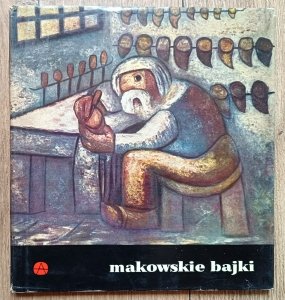 Jerzy Ficowski, Tadeusz Makowski • Makowskie bajki