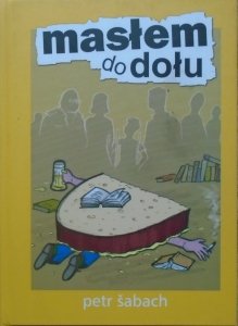 Petr Sabach • Masłem do dołu