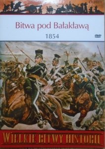 John Sweetman • Bitwa pod Bałakławą 1854 [Wielkie Bitwy Historii]